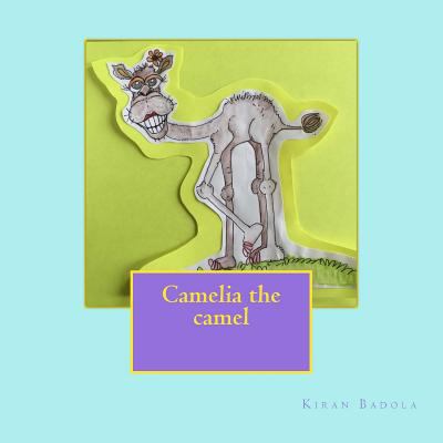 Camelia the camel 1546621121 Book Cover