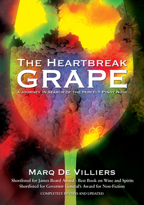 The Heartbreak Grape, Revised and Updated: A Jo... 1552786102 Book Cover