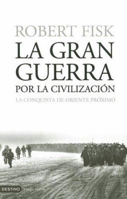 La Gran Guerra Por la Civilizacion [Spanish] 8423337871 Book Cover