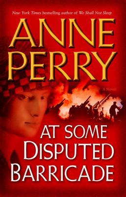 At Some Disputed Barricade: A Novel (World War I) 0345456580 Book Cover