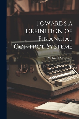 Towards a Definition of Financial Control Systems 1022223305 Book Cover