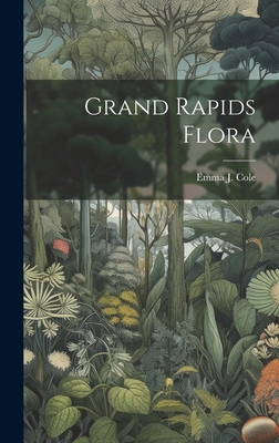 Grand Rapids Flora 1019862866 Book Cover