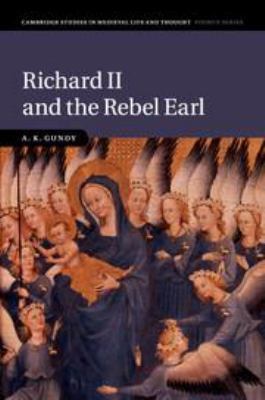 Richard II and the Rebel Earl 1139033239 Book Cover