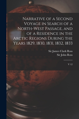 Narrative of a Second Voyage in Search of a Nor... 1016434014 Book Cover