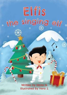 Elfis the singing elf 9995796139 Book Cover