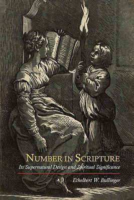 Number in Scripture: Its Supernatural Design an... 1614270473 Book Cover