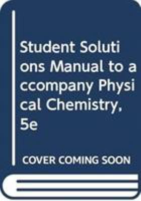 Student Solutions Manual to Accompany Physical ... 0470566620 Book Cover