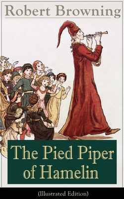 The Pied Piper of Hamelin (Illustrated Edition)... 8026890949 Book Cover