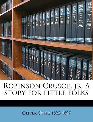 Robinson Crusoe, Jr. a Story for Little Folks 1175351369 Book Cover