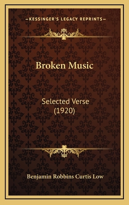 Broken Music: Selected Verse (1920) 1164709666 Book Cover