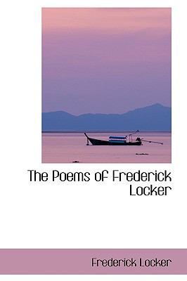 The Poems of Frederick Locker 0559616554 Book Cover