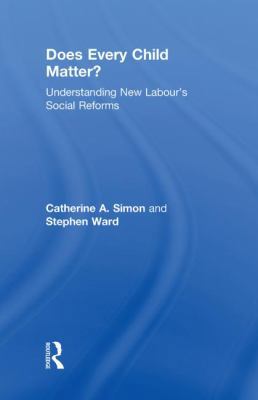Does Every Child Matter?: Understanding New Lab... 0415495784 Book Cover