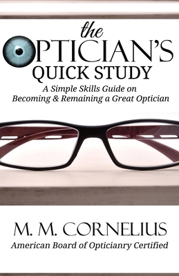 The Optician's Quick Study: A Simple Skills Gui... 1946870137 Book Cover