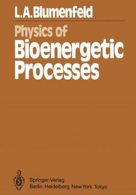 Physics of Bioenergetic Processes 3642685277 Book Cover