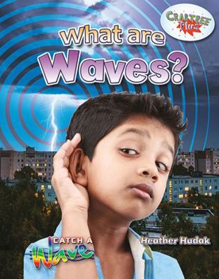 What Are Waves? 0778729648 Book Cover