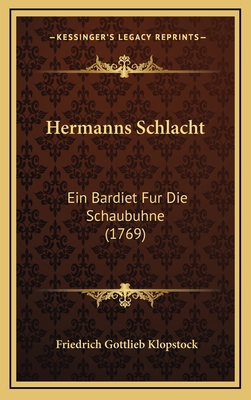 Hermanns Schlacht: Ein Bardiet Fur Die Schaubuh... [German] 1166078922 Book Cover