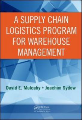 A Supply Chain Logistics Program for Warehouse ... 0849305756 Book Cover