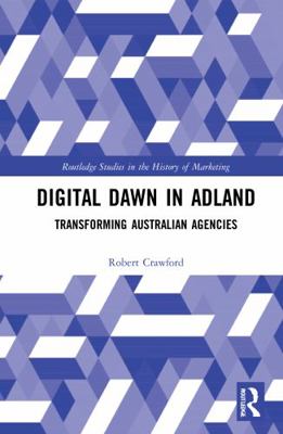 Digital Dawn in Adland: Transforming Australian... 1032016639 Book Cover