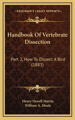 Handbook Of Vertebrate Dissection: Part 2, How ... 1169111939 Book Cover