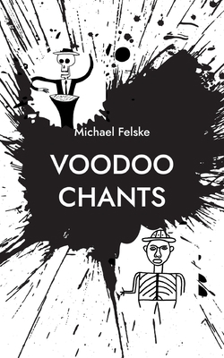 Voodoo Chants: Gebete für die Voodoo-Götter [German] 3744875199 Book Cover