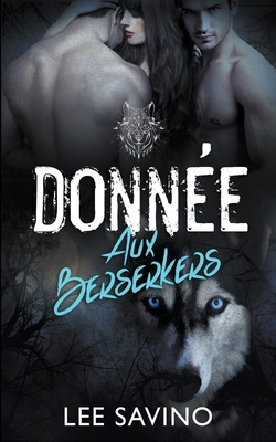 Donnée aux Berserkers [French] 1648471897 Book Cover