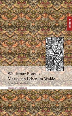 Mario, ein Leben im Walde: Erstes Buch: Kindheit [German] 3865200877 Book Cover