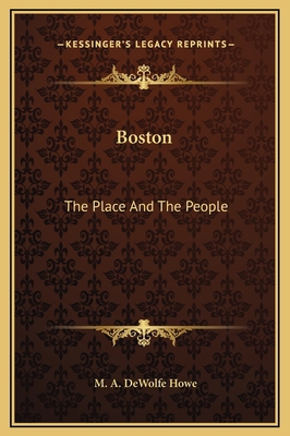 Boston: The Place And The People 1169338933 Book Cover