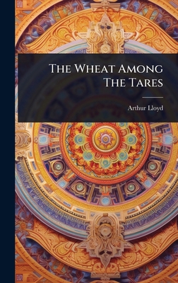 The Wheat Among The Tares 1024928357 Book Cover