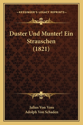 Duster Und Munter! Ein Strauschen (1821) [German] 1168097673 Book Cover
