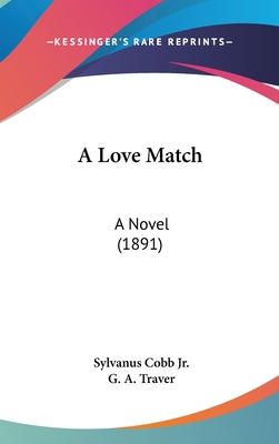 A Love Match: A Novel (1891) 1436955602 Book Cover