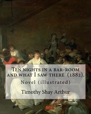 Ten nights in a bar-room and what I saw there (... 1719055130 Book Cover