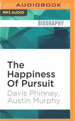 The Happiness of Pursuit: A Father's Love, a So... 1522695842 Book Cover