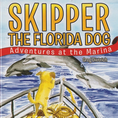 Skipper the Florida Dog: Adventure at the Marin... 1917306768 Book Cover