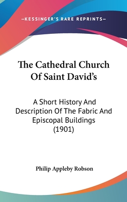 The Cathedral Church Of Saint David's: A Short ... 1104538245 Book Cover