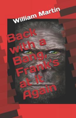 Back with a Bang, Frank's at It Again 1724059963 Book Cover