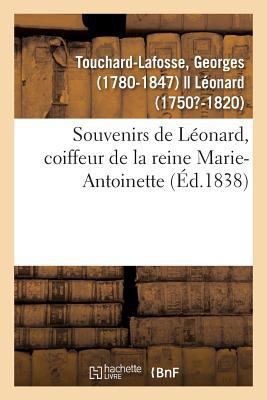 Souvenirs de Léonard, Coiffeur de la Reine Mari... [French] 2329101295 Book Cover