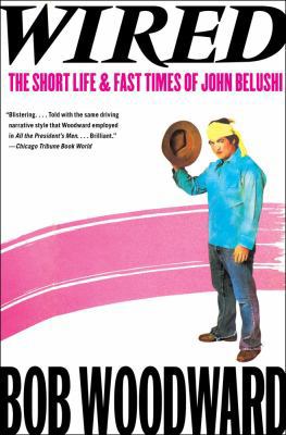 Wired: The Short Life & Fast Times of John Belushi 1451655592 Book Cover