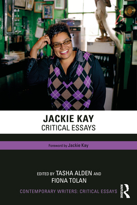 Jackie Kay: Critical Essays 1032757272 Book Cover