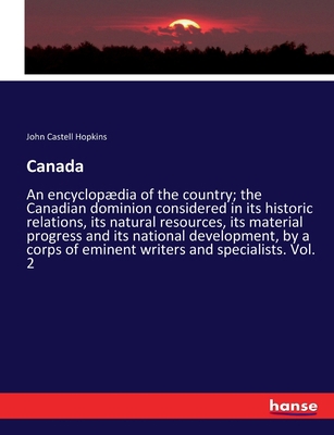 Canada: An encyclopædia of the country; the Can... 333724291X Book Cover