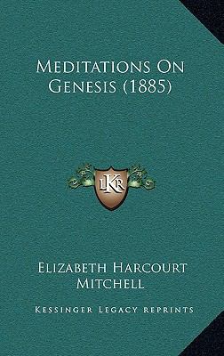 Meditations On Genesis (1885) 1165503476 Book Cover
