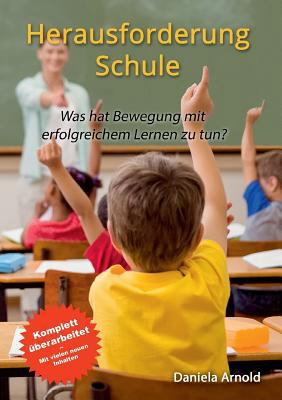 Herausforderung Schule: Was hat Bewegung mit er... [German] 3744895297 Book Cover