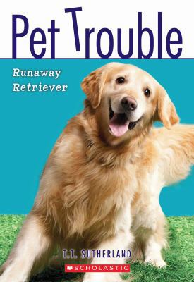Runaway Retriever Pet Trouble B0073HVWC8 Book Cover