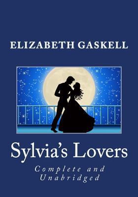 Sylvia's Lovers (Complete and Unabridged) 1495446514 Book Cover