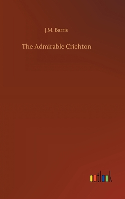 The Admirable Crichton 3734085950 Book Cover