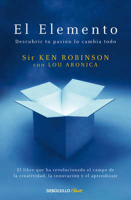 El Elemento: Descubrir Tu Pasión Lo Cambia Todo... [Spanish] 8499083900 Book Cover