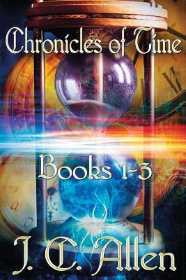 Chronicles of Time Trilogy: Books 1-3 1495264068 Book Cover