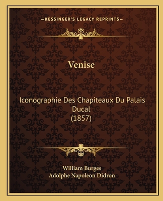 Venise: Iconographie Des Chapiteaux Du Palais D... [French] 1167172493 Book Cover