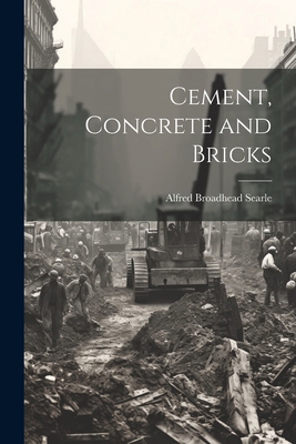 Cement, Concrete and Bricks 1021356107 Book Cover
