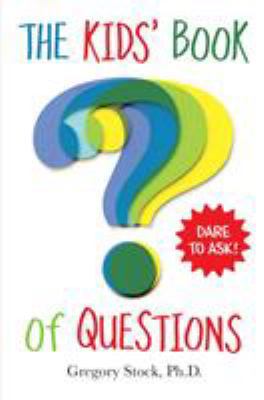 The Kids' Book of Questions 0761184643 Book Cover