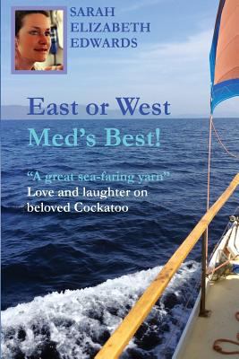 East or West, Med's Best: "A great sea-faring y... 149730461X Book Cover